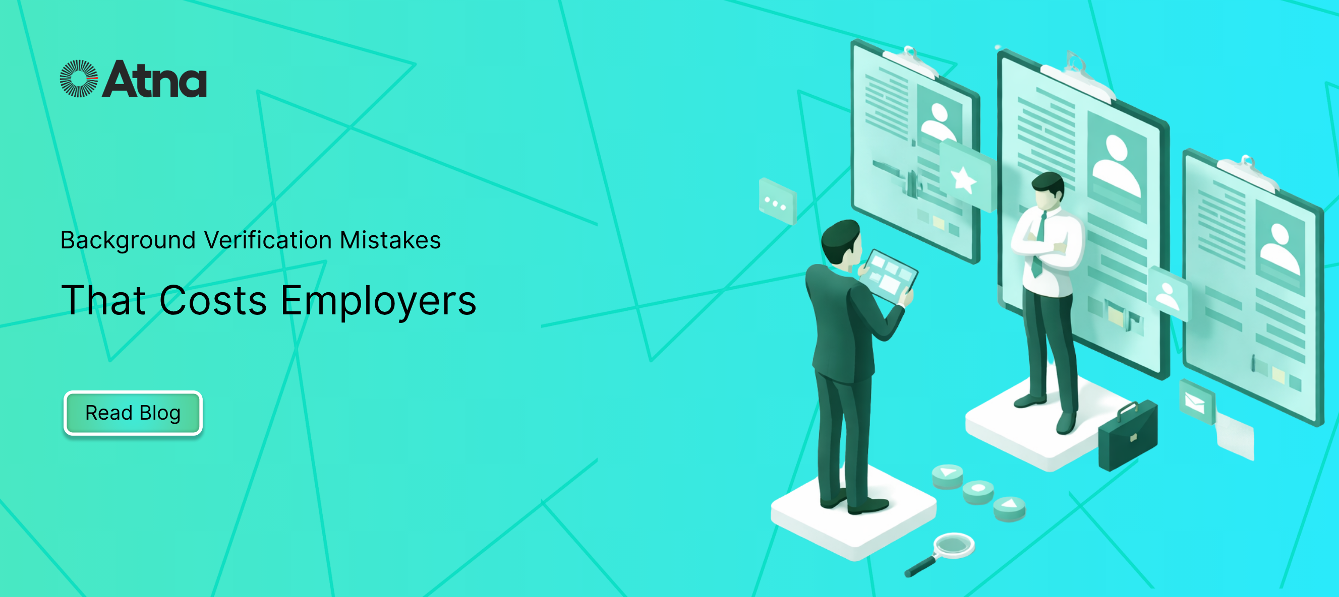 Costly Background Verification Mistakes &amp; How Atna Fixes Them