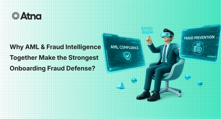 Why AML and Fraud Intelligence Together Make the Strongest Onboarding Fraud Defense?