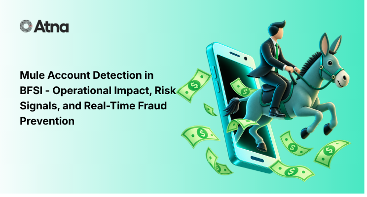 Mule Account Detection in BFSI: Operational Impact, Risk Signals, and Real-Time Fraud Prevention